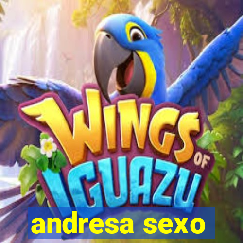 andresa sexo